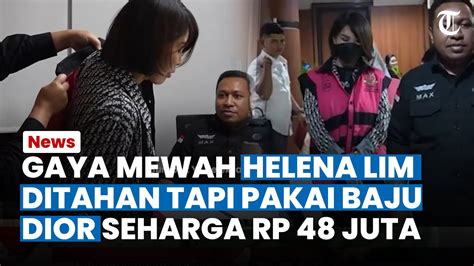 GAYA MEWAH Crazy Rich PIK Helena Lim Disorot Ditahan Tapi Pakai Baju