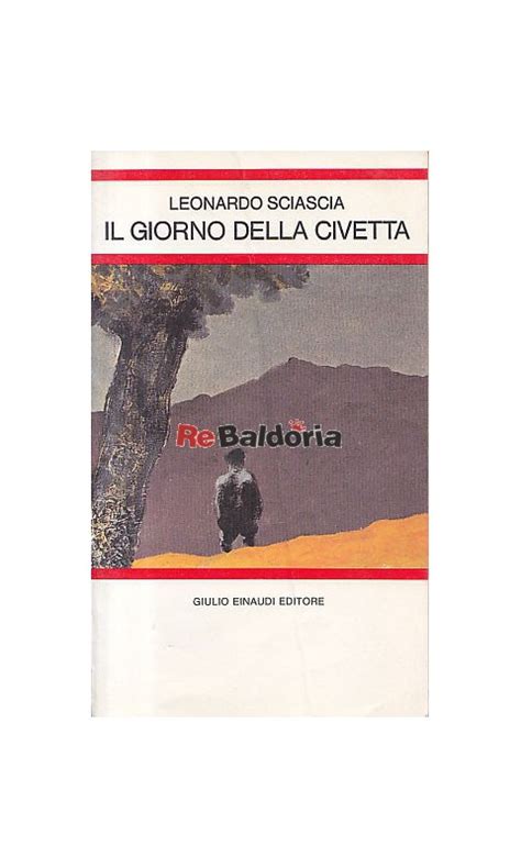 Il Giorno Della Civetta Leonardo Sciascia Einaudi Libreria Re