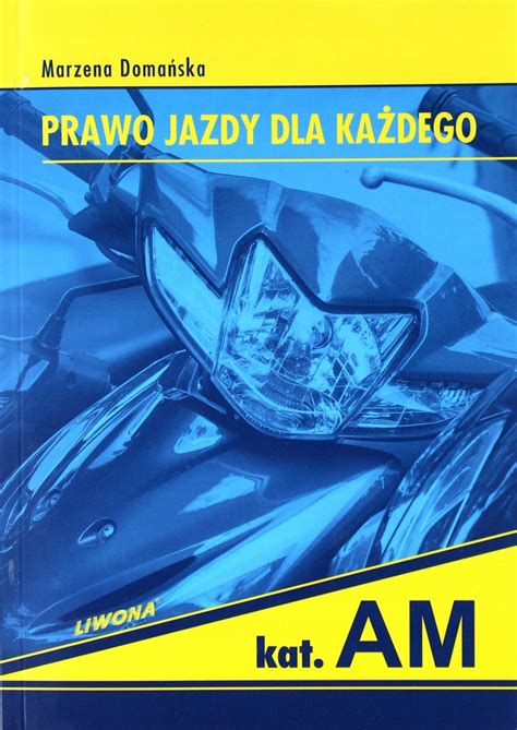 PODRĘCZNIK PRAWO JAZDY KAT AM KSĄŻKA 8645504316 oficjalne