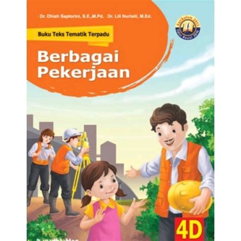 Jual BERBAGAI PEKERJAAN BUKU TEKS TEMATIK TERPADU 4D SD KELAS IV