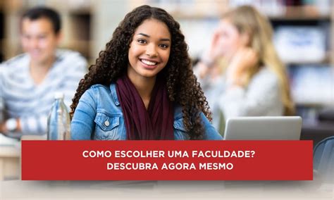 Saiba Como Escolher Uma Faculdade De Qualidade