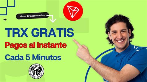 GANA TRON SIN INVERSION TRX GRATIS Cada 5 Minutos Pagina PAGANDO Al