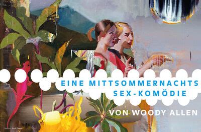 Eine Mittsommernachts Sex Komödie von Woody Allen SPSG