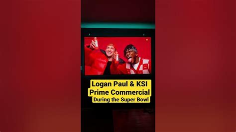 Logan Paul And Ksi Prime Super Bowl Commercial Youtube