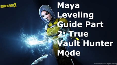 Maya Leveling Gear Guide Op Borderlands Part Levels