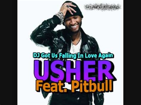 Usher Feat Pitbull Dj Got Us Falling In Love Again Youtube