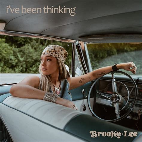 Brooke Lee Ive Been Thinking Lyrics Genius Lyrics