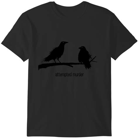 Attempted Murder Murder Of Crows Pun Ladies T Shirts Sold By Caroline