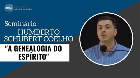 Semin Rio A Genealogia Do Esp Rito Humberto Schubert Coelho