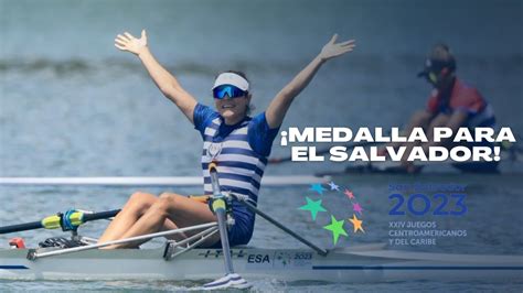 Medalla De Bronce Para El Salvador Adriana Escobar Remo Juegos