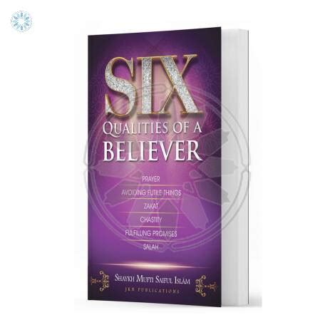 Books Tasawwuf Spirituality Six Qualities Of A Believer