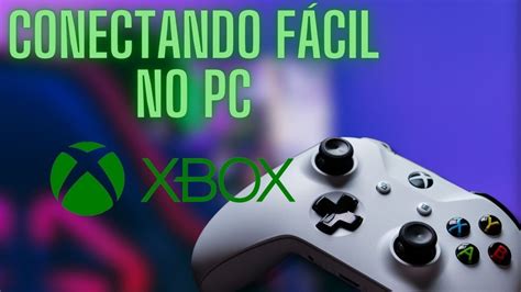 Como Conectar O Controle De Xbox No Pc Dica Para Sincronizar Em Mais