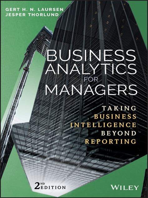 Business Analytics For Managers Taking Business Intelligence Beyond Reporting 2nd Edition