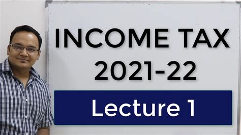 Income Tax 2021 22 Lecture 1 Youtube