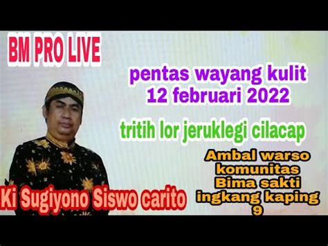 Wayang Kulit Dalang Ki Sugiyono Siswo Carito HUT BIMA SAKTI Ke 9 YouTube