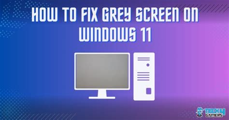 recommendations  fix  grey screen  windows
