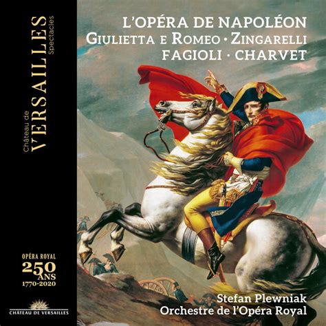 L opéra de Napoléon Zingarelli Giulietta e Romeo by Franco Fagioli