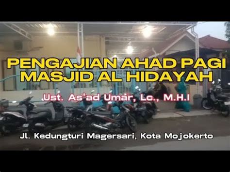 Pengajian Ahad Pagi Masjid Al Hidayah Jl Kedungturi Magersari Kota