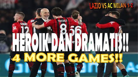 Heroik Dan Dramatis Dibalik Kemenangan AC Milan Atas Lazio YouTube