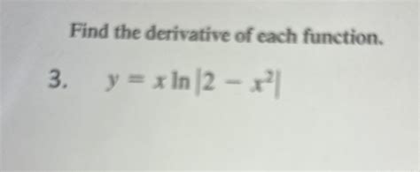 Solved Find The Derivative Of Each Function Y Xln X Chegg