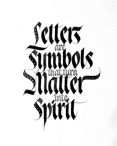 Letters Are Symbols That Turn Matter Into Spirit Calligraphy