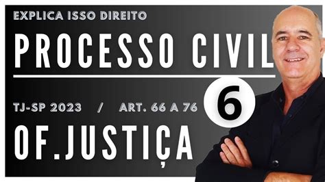 AULA 6 PROCESSO CIVIL ART 66 A 76 CONCURSO OFICIAL DE JUSTIÇA TJSP