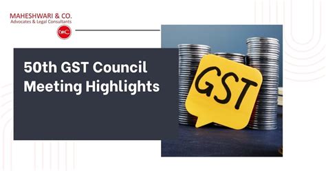 50th GST Council Meeting Highlights