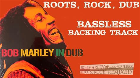 BOB MARLEY IN DUB ROOTS ROCK DUB BASSLESS BACKING TRACK YouTube