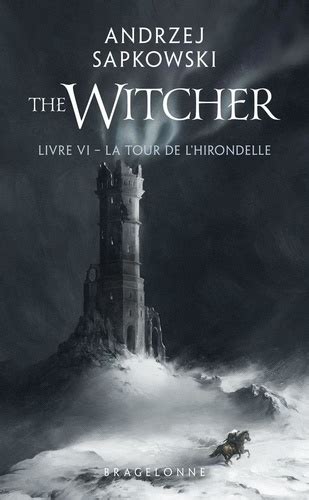 The Witcher Tome 6 La Tour De L Hirondelle Andrzej Sapkowski