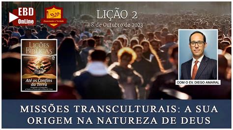 EBD Lição 2 Missões Transculturais A sua origem na natureza de Deus