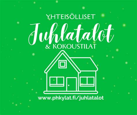 Yhteisölliset juhlatalot ja kokoustilat Päijät Hämeen Kylät