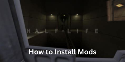 Half-Life: How to Install Mods