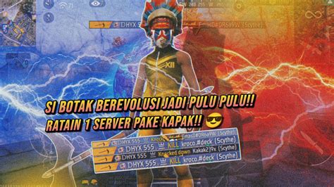 Si Botak Berevolusi Jadi Pulu Pulu Auto Ratain 1 Server Pake Kapak😎