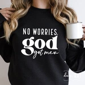 No Worries God Got Me Svg Christian Shirt Svg Bible Quote Etsy