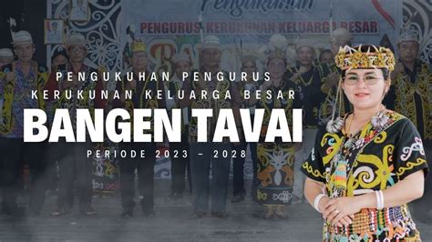 Pengukuhan Pengurus Kerukunan Keluarga Besar Bangen Tavai Kaltara