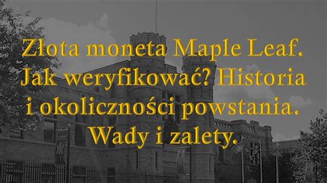 Złota moneta Maple Leaf Jak weryfikować Wady i zalety Historia 20