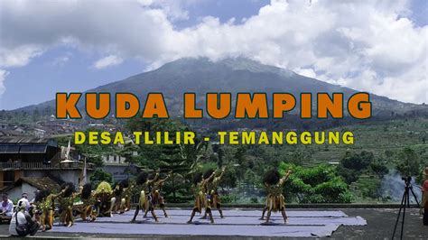 Kuda Lumping Desa Tlilir Temanggung Youtube