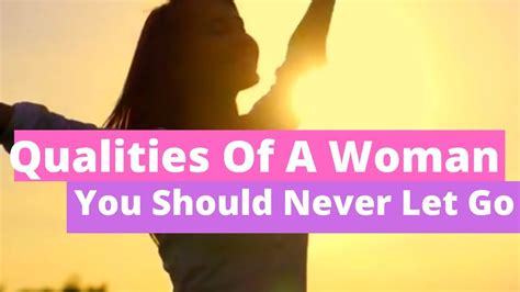 10 Special Qualities That A Woman Must Have So That You Never Let Her Go Of Your Life Youtube