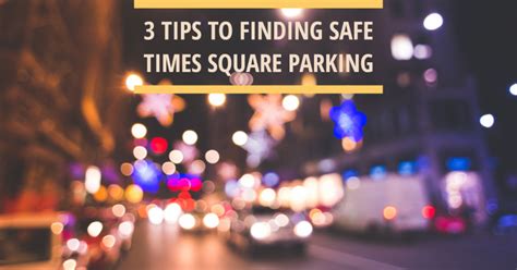 3 Tips to Finding Safe Times Square Parking | Icon Parking