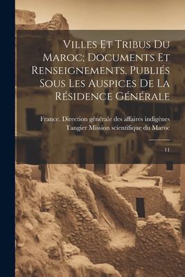 Villes Et Tribus Du Maroc Documents Et Renseignements Publi S Sous