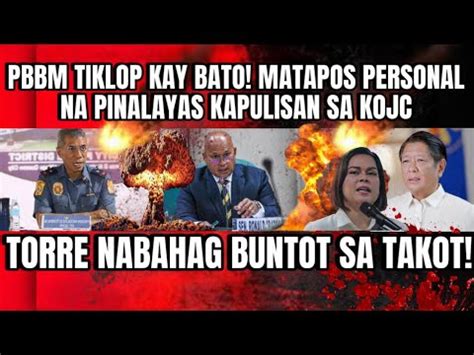 Pbbm Tiklop Kay Bato Matapos Personal Na Pinalayas Kapulisan Sa Kojc