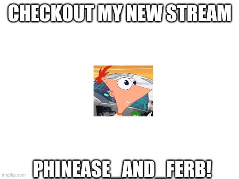 Phineas Imgflip