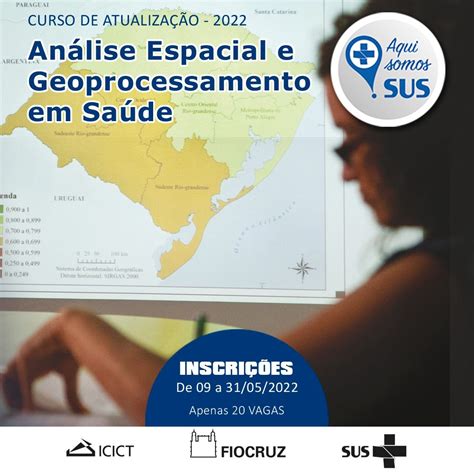 Curso De Atualização Em Análise Espacial E Geoprocessamento Em Saúde