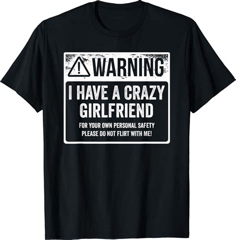 My Gf Is Crazy Shirt Warning I Have A Crazy Girlfriend T Shirt