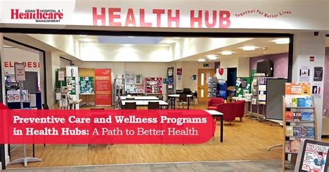 Preventive Care and Wellness Programs in Health Hubs: A Path to Better ... 