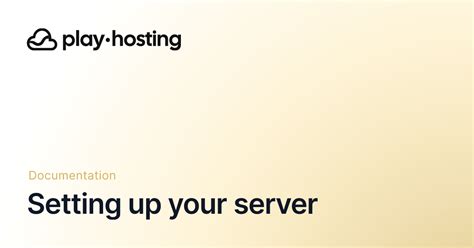 Setting up your server - Play Hosting
