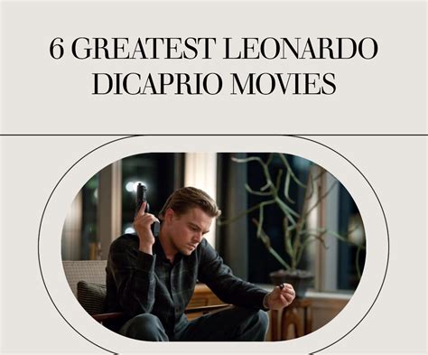 6 Greatest Leonardo DiCaprio Movies You Must Watch - Infomatly