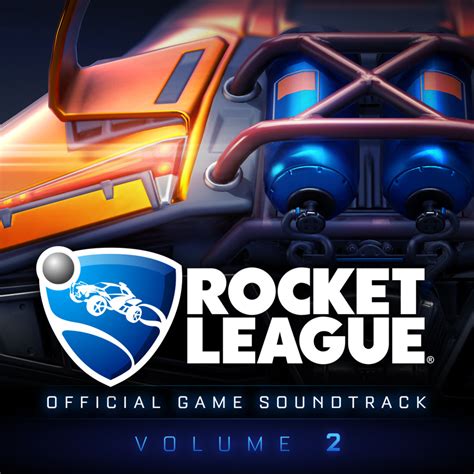 Rocket League - Rocket League: Official Game Soundtrack, Vol. 2 Lyrics ...