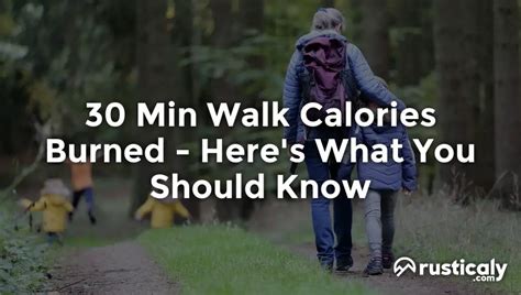 30 Min Walk Calories Burned > Here's What You Should Know