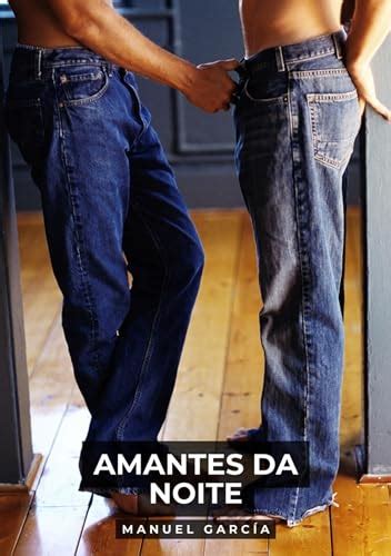 Amantes da Noite Histórias de sexo erótico gay explícito para adultos em português eBook